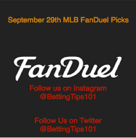 MLB FanDuel Picks For September 29th